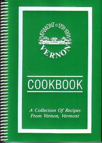 Vernon, Vermont Cookbook - A Collection of Recipes from Vernon, VT for the 1791-1991 Vermont...