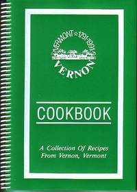 Vernon, Vermont Cookbook - A Collection of Recipes from Vernon, VT for the 1791-1991 Vermont Centennial