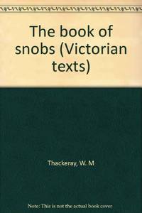 cover of The book of snobs (Victorian texts)