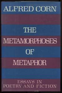 The Metamorphoses of Metaphor: Essays in Poetry and Fiction