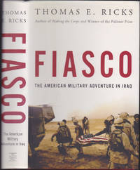 image of Fiasco: The American Military Adventure in Iraq