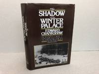 THE SHADOW OF THE WINTER PALACE : Russia's drift to revolution 1825-1917