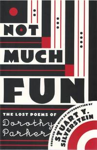 Not Much Fun: The Lost Poems of Dorothy Parker