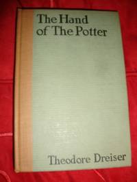 The Hand of the Potter by Dreiser, Theodore - 1918