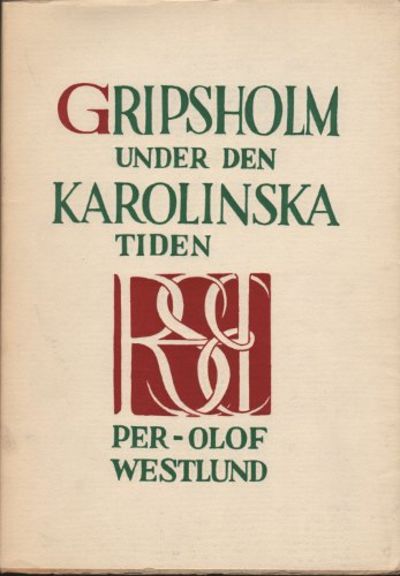 GRIPSHOLM UNDER DEN KAROLINSKA TIDEN.