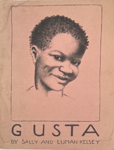 Gusta, A Story of the Virgin Islands as Told by Sally Kelsey age 11 years. Illustrated by her father, Luman P. Kelsey