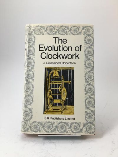 The Evolution of Clockwork. With a Special…