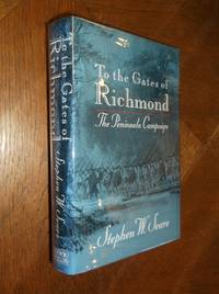 cover of To the Gates of Richmond: The Peninsula Campaign