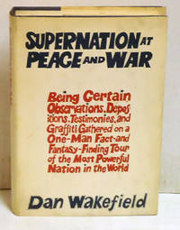 Supernation at Peace and War by Wakefield, Dan - 1968