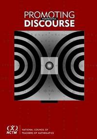 Promoting Purposeful Discourse: Teacher Research in Secondary Math Classrooms