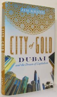 City of Gold. Dubai and the Dream of Capitalism.
