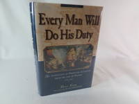 Every Man Will Do His Duty by King, Dean with John B. Hattendorf (ed) - 1997