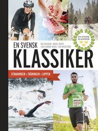 En svensk klassiker Utmaningen, träningen, loppen