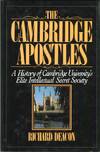 The Cambridge Apostles: A History of Cambridge University's Elite Intellectual Secret Society