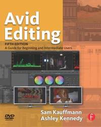 Avid Editing : A Guide for Beginning and Intermediate Users