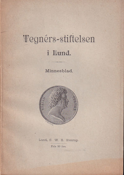 Tegnérs-stiftelsen i Lund. Minnesblad. [Utg. av]…