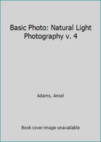 cover of Basic Photo: Natural Light Photography v. 4