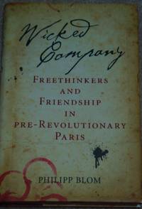 WICKED COMPANY -1ST.EDITION/1ST.PRINT-UK LONDON-FREE SHIPPING by PHILIPP BLOM