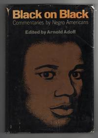 Black on Black Commentaries by Negro Americans by Adoff, Arnold. (editor) - 1968