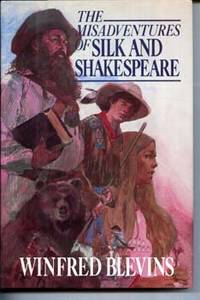 The Misadventures of Silk and Shakespeare by Blevins, Winfred - 1985