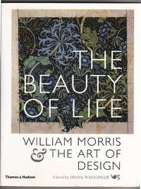 THE BEAUTY OF LIFE.  WILLIAM MORRIS.  THE ART OF DESIGN