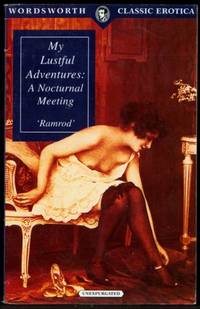 My Lustful Adventures (Wordsworth Classic Erotica)