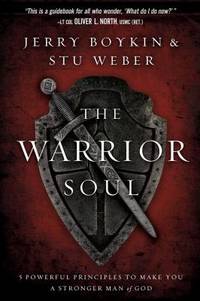 The Warrior's Soul : 5 Powerful Principles to Make You a Stronger Man of God