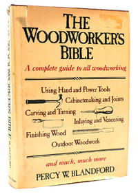 THE WOODWORKER'S BIBLE