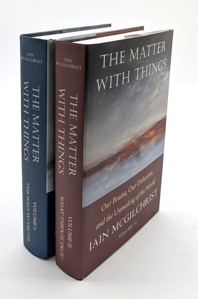The Matter with Things: Our Brains, Our Delusions and the Unmaking of the World: The Ways of Truth; When Then is True? (2 volumes)