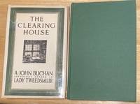 The Clearing House: a Survey of One Man's Mind: a Selection from the  Writings of John Buchan