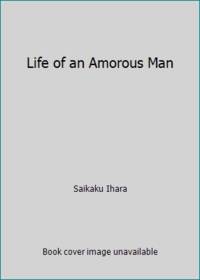 Life of an Amorous Man
