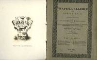 Wapen-Gallerie des hohern Adels der gesnmmten Provinzen des osterreichischen Kaiserstaates. Nach Zeichnungen des Herrn Professor J. Schindler von einem Vereine mehrerer KŸnstler gestochen und herausgegeben...Die Grafen von Schšnhorn...FŸnftes Heft.