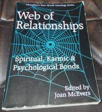 Web of Relationships: Spiritual, Karmic and Psychological Bonds (Llewellyn's new world...