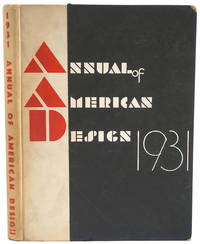 Annual of American Design 1931 by Leonard. R. L. and Glassgold. C. A. (eds.) - 1930