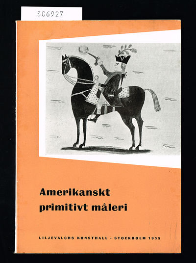 Amerikanskt primitivt måleri. Liljevalchs…
