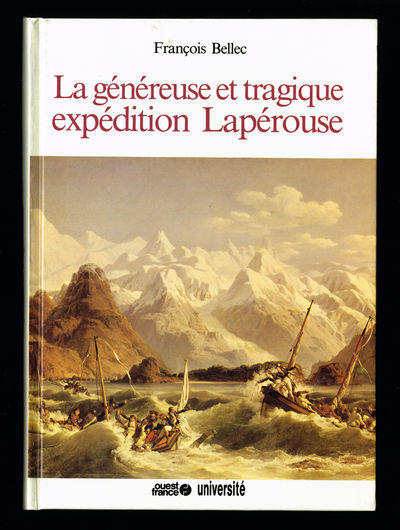 La généreuse et tragique expédition Lapérouse.