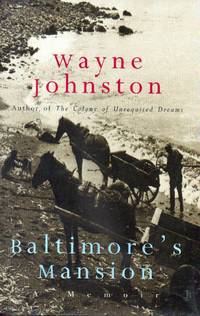 Baltimore&#039;s Mansion by Johnston, Wayne - 1999