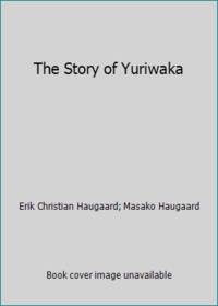 The Story of Yuriwaka: A Japanese Odyssey