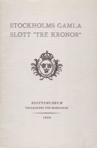 Kortfattad historik över Stockholms gamla slott…