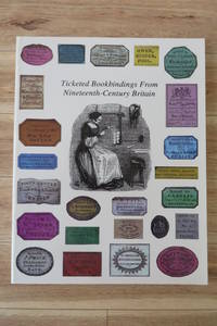 Ticketed Bookbindings from Nineteenth-Century Britain by Spawn, Willman; Kinsella, Thomas E.; Middleton, Bernard (essay by) - 1999