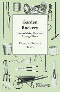 Garden Rockery How to Make Plant and Manage Them