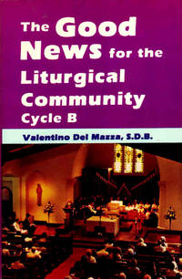 The Good News for the Liturgical Community by Del Mazza, Valentino - 1980