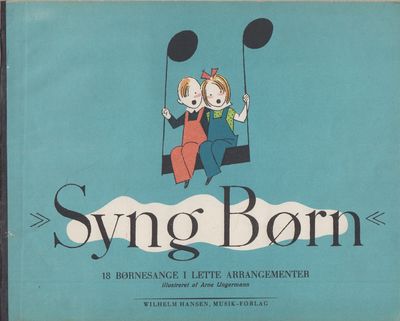 Syng børn - 18 Børnesange i lette Arrangementer