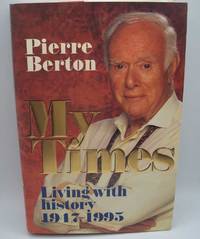 My Times: Living with History 1947-1995