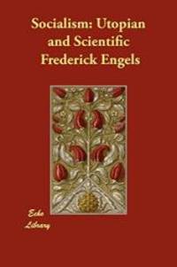 Socialism: Utopian and Scientific by Frederick Engels - 2012-07-01