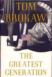 The Greatest Generation by Tom Brokaw