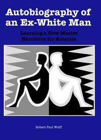 Autobiography of an Ex-White Man - Learning a New Master Narrative for America