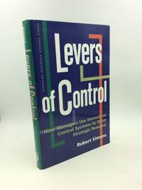LEVERS OF CONTROL: How Managers Use Innovative Control Systems to Drive Strategic Renewal