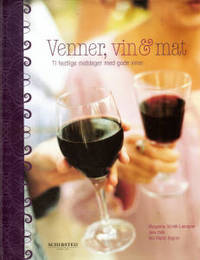 Venner, vin & mat. Ti festlige middager med gode…