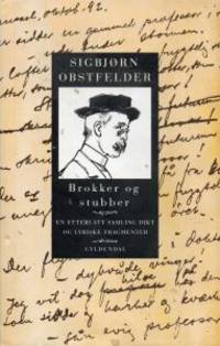 Brokker og stubber. En etterlatt samling dikt ok…